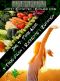 [Betty Green`s Ernährung & Gesundheit 02] • 7 Tage Detox - Jetzt entgiften · Endlich frei · Die 7-Tage-Kur für Ihren gesundheitlichen Erfolg